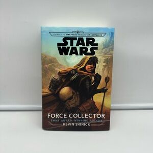 Journey to Star Wars: The Rise of Skywalker: Force Collector by Shinick, Kevin